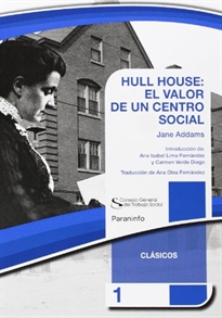 Portada del libro HULL HOUSE: EL VALOR DE UN CENTRO SOCIAL. Colección CGTS   Paraninfo