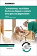 UF0119 - Características y necesidades de atención higiénico sanitaria de las personas dependientes