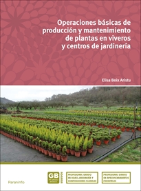 Portada del libro Operaciones básicas de producción y mantenimiento de plantas en viveros y centros de jardinería