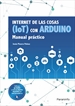 Portada del libro Internet de las cosas  IoT  con Arduino. Manual práctico 