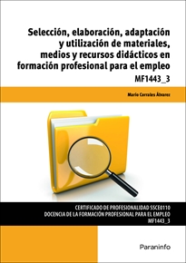 Portada del libro MF1443_3 - Selección, elaboración, adaptación y utilización de materiales, medios y recursos didácticos en formación profesional para el empleo