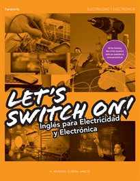 Portada del libro Let s Switch On! Inglés para Electricidad y Electrónica