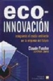 Portada del libro Eco Innovación. Integrando el medio ambiente en la empresa del futuro
