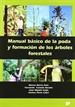 Portada del libro Manual básico de la poda y formación de los árboles forestales