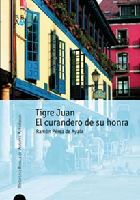 Portada del libro TIGRE JUAN Y EL CURANDERO DE SU HONRA 