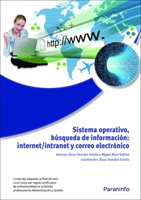 Portada del libro UF0319 - Sistema Operativo, Búsqueda de la Información: Internet Intranet y Correo Electrónico. Windows 7, Outlook 2007