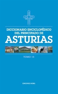 Portada del libro Diccionario enciclopédico del Principado de Asturias  Tomo 15 