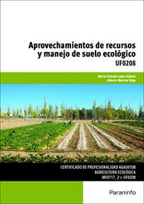 Portada del libro UF0208 - Aprovechamientos de recursos y manejo de suelo ecológico