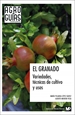 Portada del libro El granado: variedades, técnicas de cultivo y usos