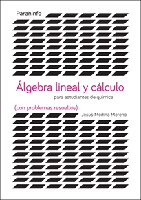 Portada del libro Álgebra lineal y cálculo para estudiantes de químicas  con problemas resueltos 