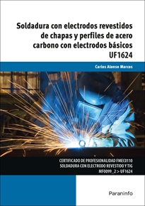Portada del libro UF1624 - Soldadura con electrodos revestidos de chapas y perfiles de acero carbono con electrodos básicos
