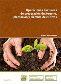 Portada del libro Operaciones auxiliares de preparación del terreno, plantación y siembra de cultivos