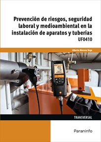 Portada del libro UF0410 - Prevención de riesgos, seguridad laboral y medioambiental en la instalación de aparatos y tuberías